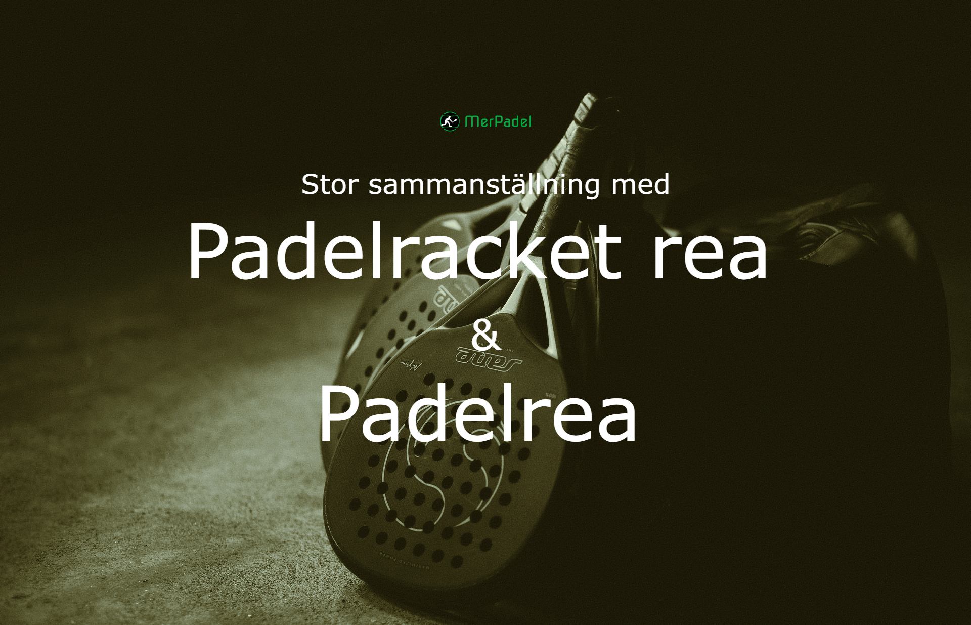 Spara pengar under padelracket rea och köp billig padelutrustning under padelrea.